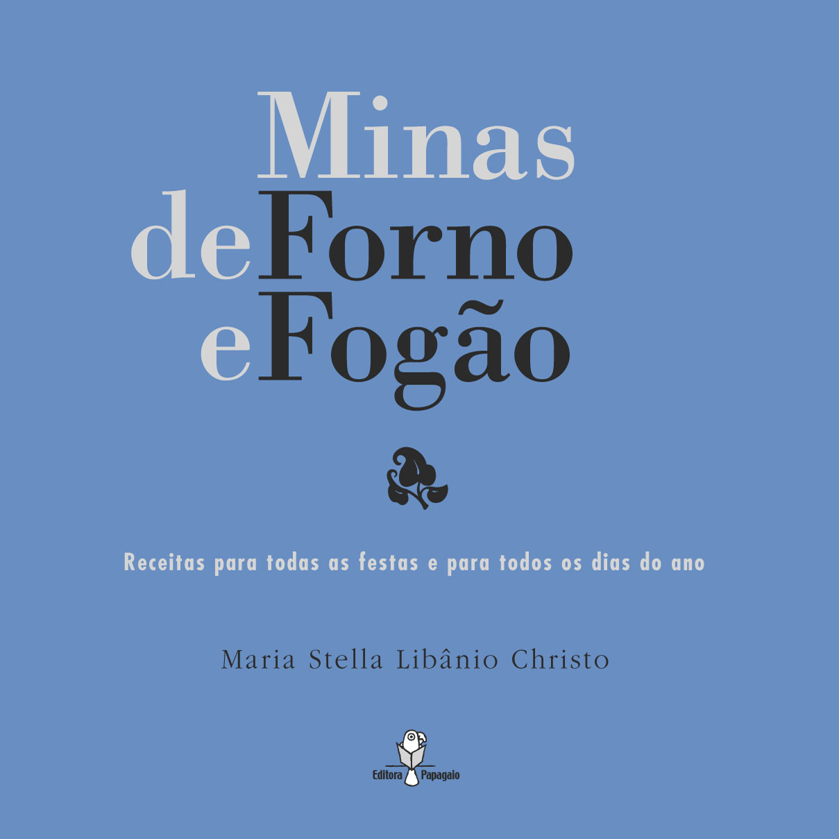 Minas de Forno e Fogão - Editora Papagaio